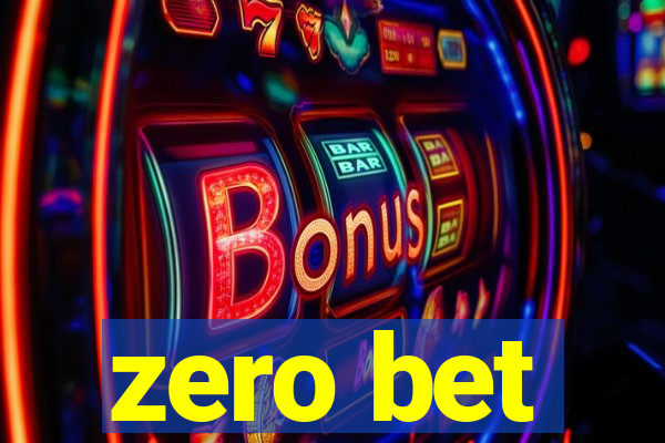 zero bet