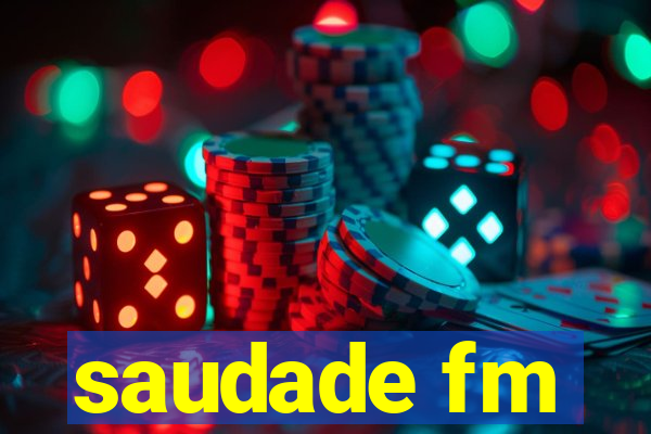 saudade fm