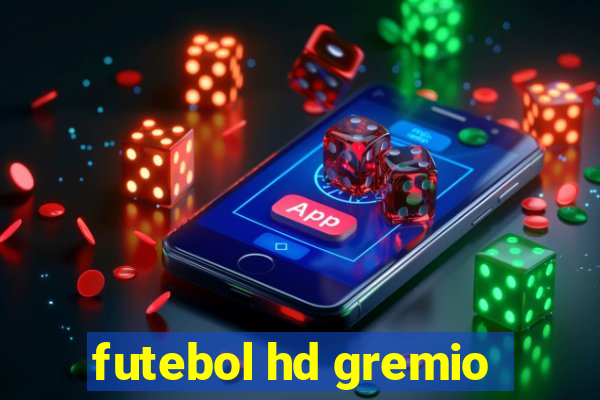 futebol hd gremio