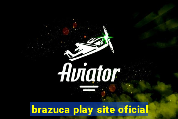 brazuca play site oficial