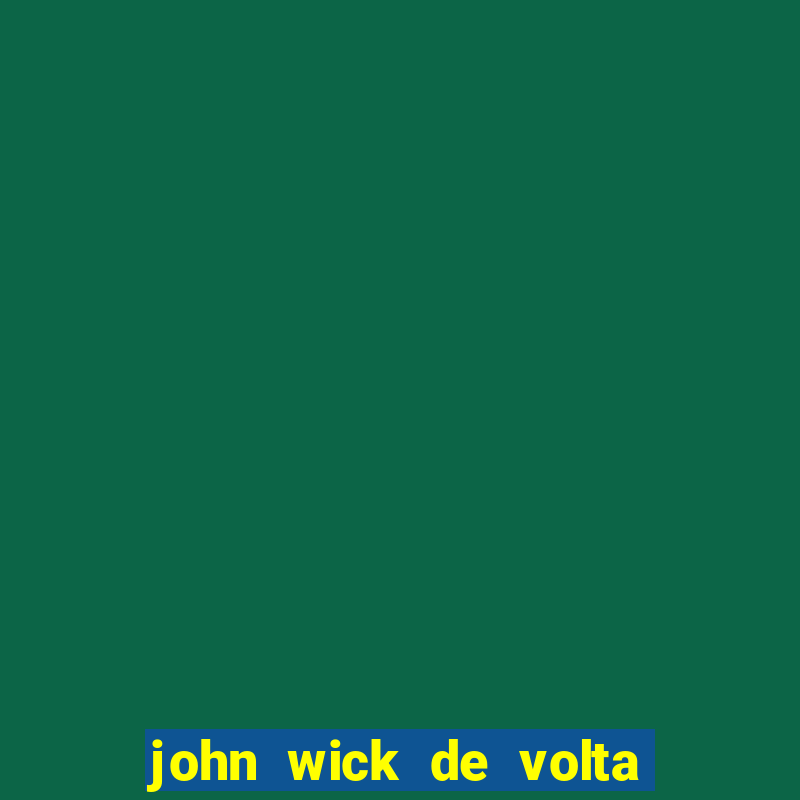 john wick de volta ao jogo dublado torrent