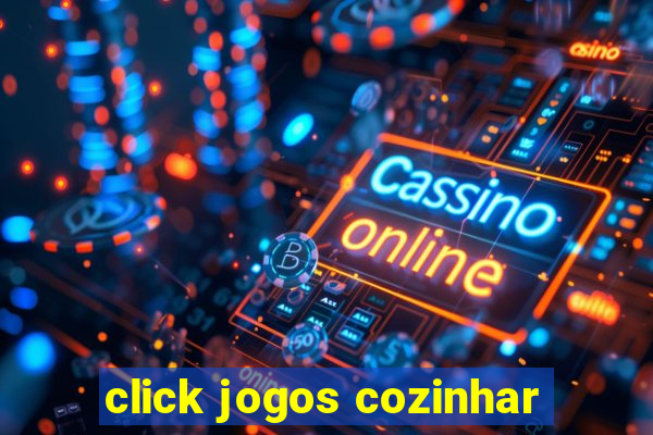 click jogos cozinhar