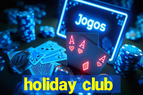 holiday club