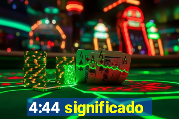 4:44 significado