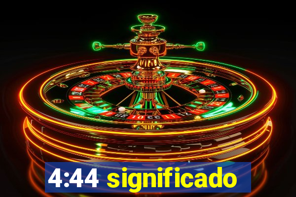 4:44 significado