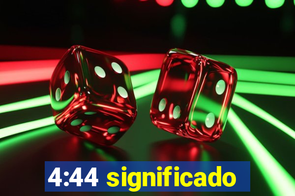 4:44 significado