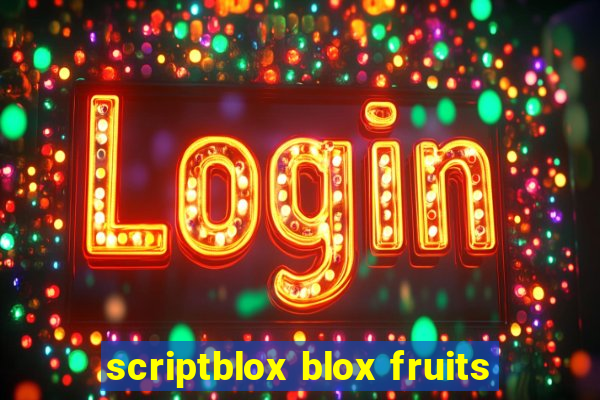 scriptblox blox fruits