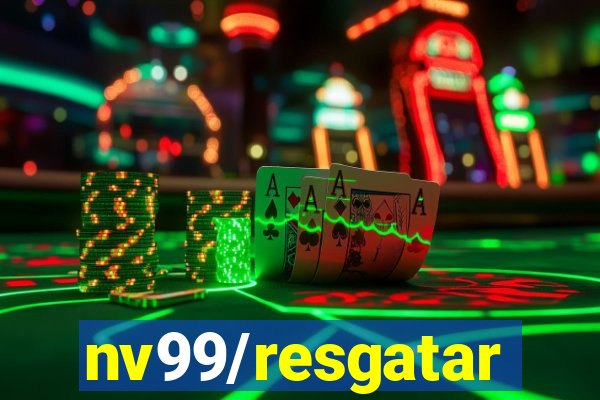 nv99/resgatar