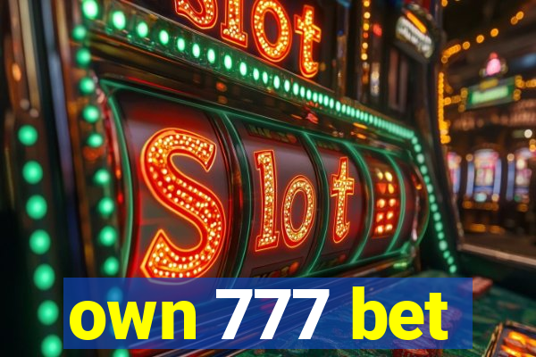 own 777 bet