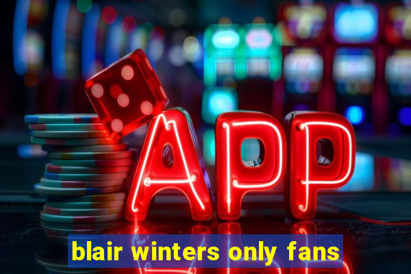 blair winters only fans