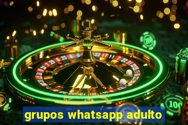 grupos whatsapp adulto