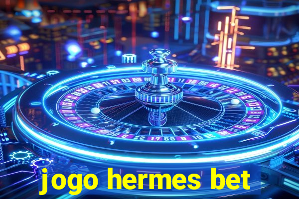 jogo hermes bet