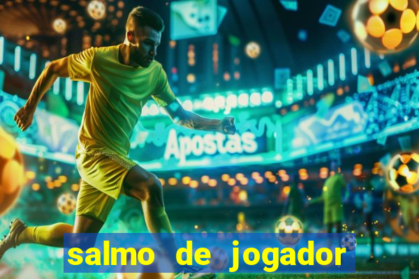 salmo de jogador de futebol