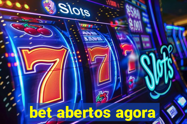 bet abertos agora