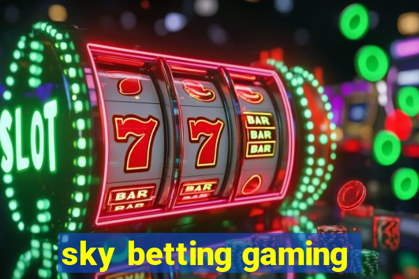 sky betting gaming