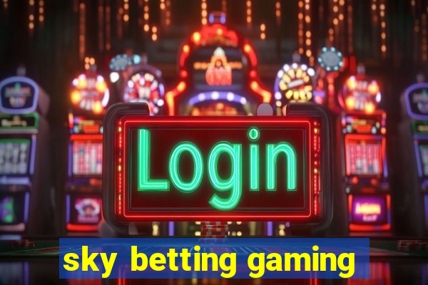 sky betting gaming