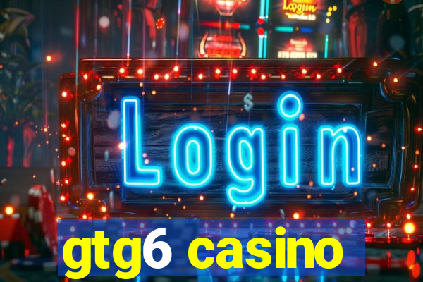 gtg6 casino