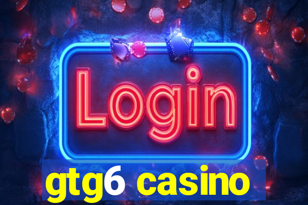 gtg6 casino