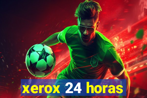 xerox 24 horas