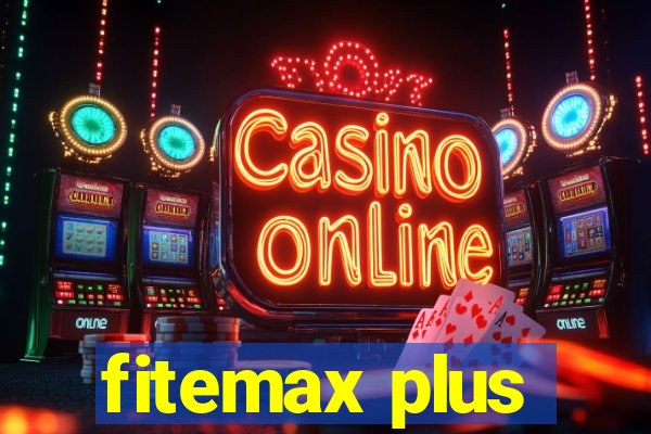 fitemax plus