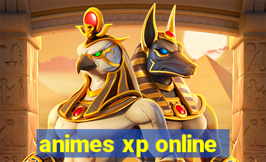 animes xp online