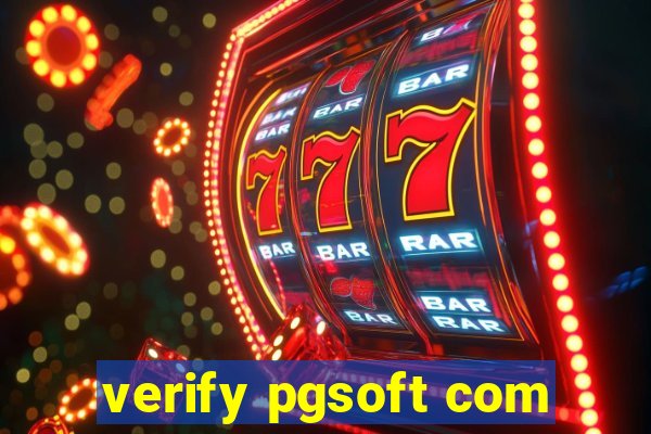 verify pgsoft com