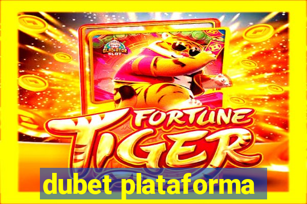 dubet plataforma