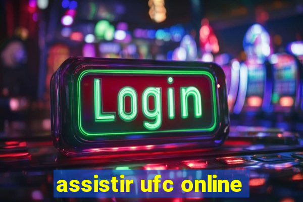 assistir ufc online