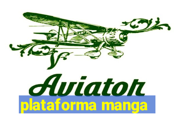 plataforma manga