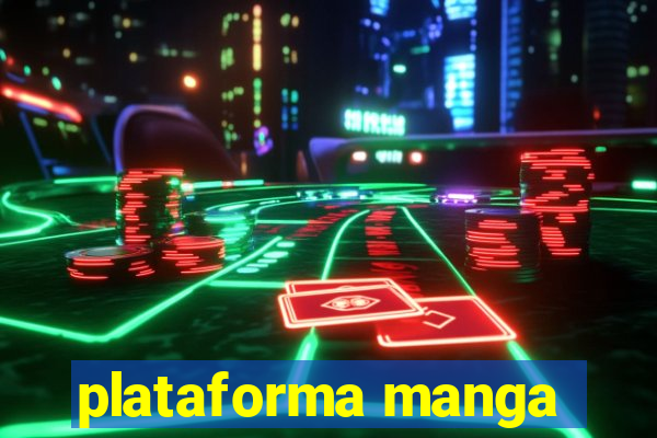 plataforma manga