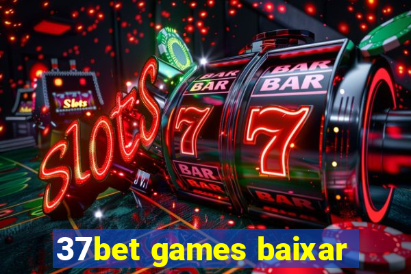 37bet games baixar