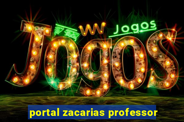 portal zacarias professor