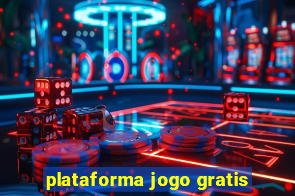 plataforma jogo gratis