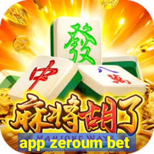 app zeroum bet