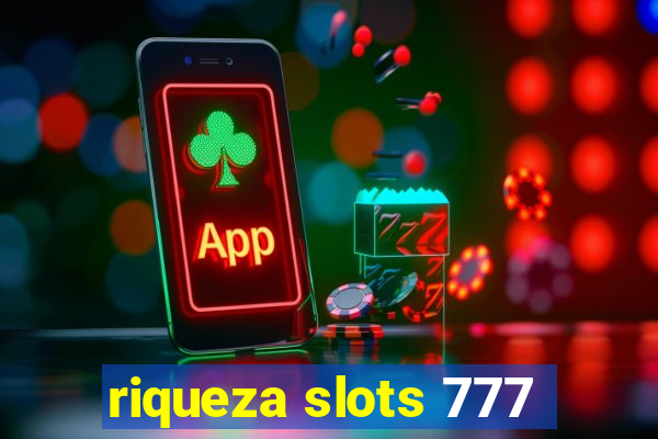 riqueza slots 777