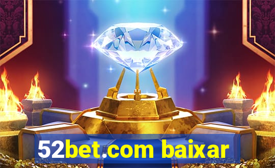 52bet.com baixar