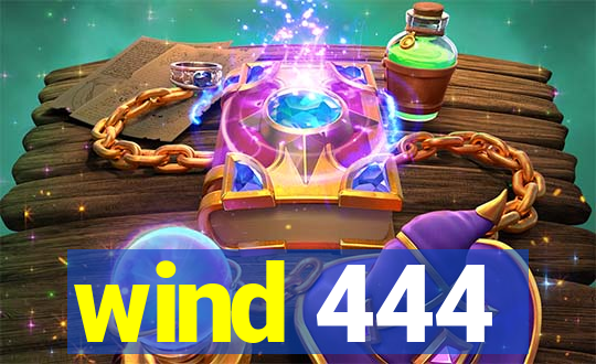 wind 444