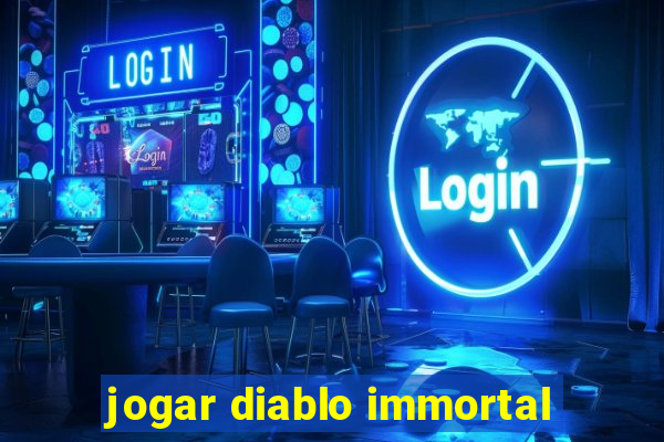 jogar diablo immortal