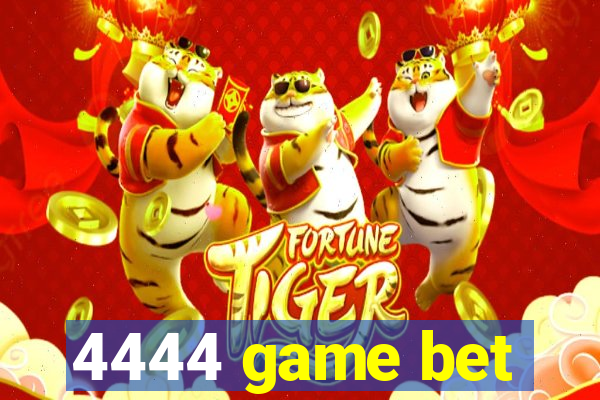 4444 game bet