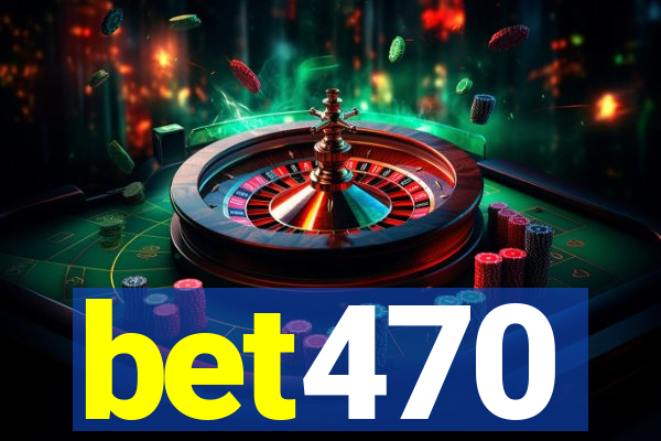 bet470