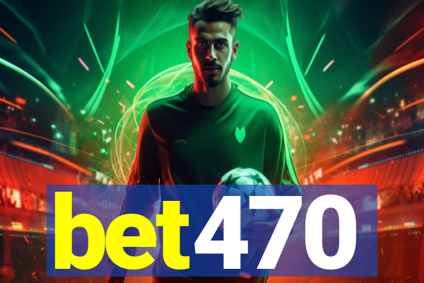 bet470