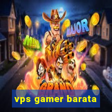 vps gamer barata