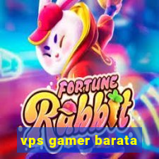 vps gamer barata