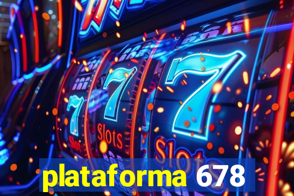 plataforma 678