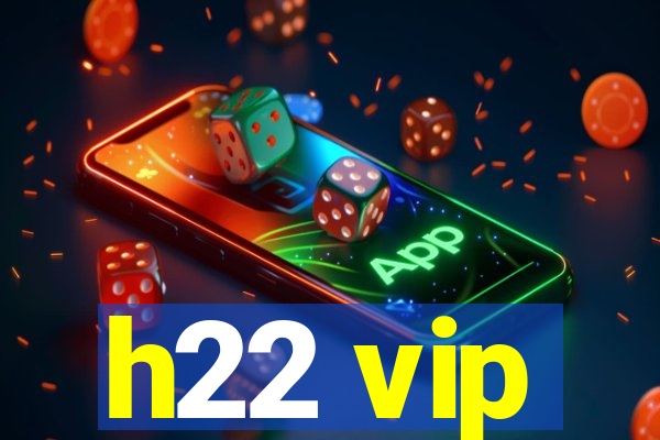 h22 vip