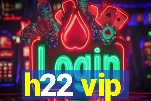 h22 vip