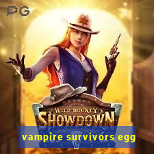 vampire survivors egg