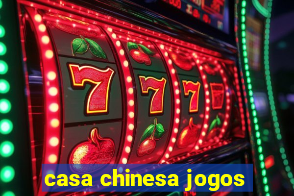 casa chinesa jogos