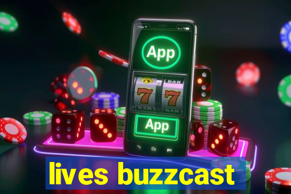 lives buzzcast