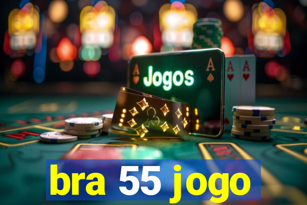 bra 55 jogo